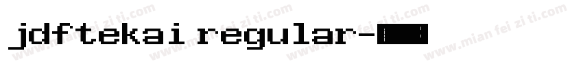 jdftekai regular字体转换